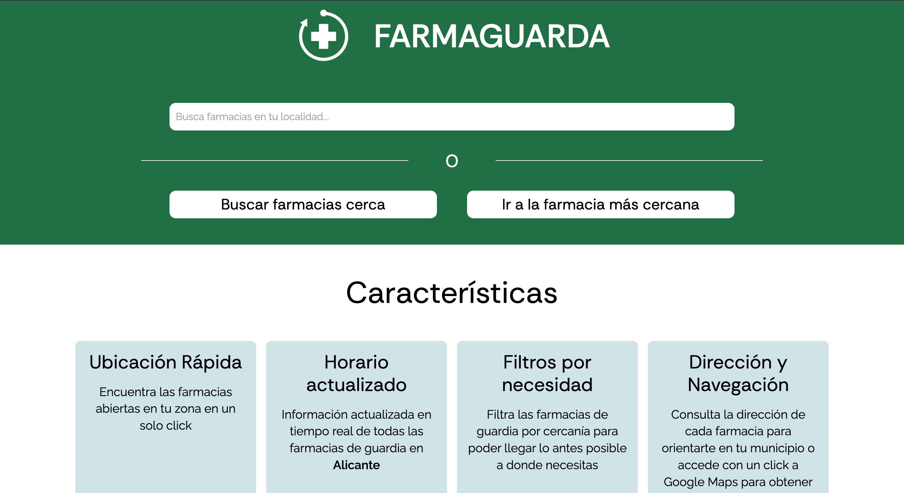 Imagen 1 de 4: Buscador de farmaguarda, con 2 botones para buscar las farmacias más cercanas o la más cercana y un listado de bloques con las características de la web.
